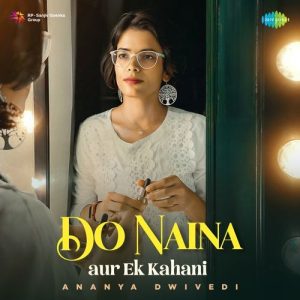 Do Naina aur Ek Kahani (2025) Album Art