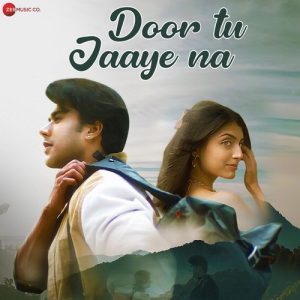 Door Tu Jaaye Na (2025) Album Art
