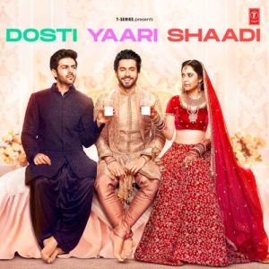 Dosti Yaari Shaadi (2023) Album Art