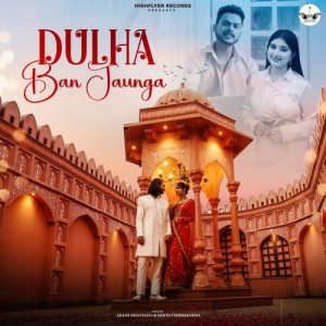 Dulha Ban Jaunga (2025) Album Art