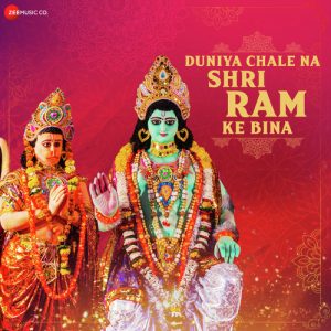 Duniya Chale Na Shri Ram Ke Bina – Zee Music Devotional (2019) Album Art