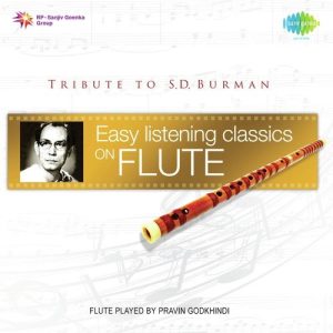 Easy Listening Classics On Flute – Tribute To S.D. Burman