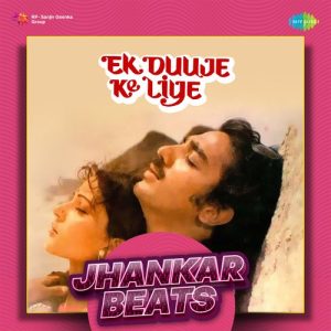 Ek Duuje Ke Liye – Jhankar Beats (2022) Album Art