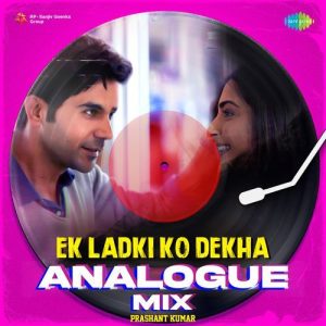 Ek Ladki Ko Dekha Analogue Mix (2023) Album Art