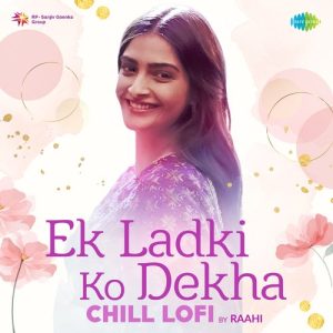 Ek Ladki Ko Dekha Chill LoFi (2023) Album Art