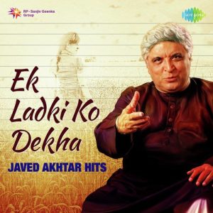 Ek Ladki Ko Dekha – Javed Akhtar Hits (2020) Album Art
