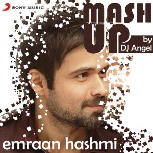 Emraan Hashmi Mashup (By DJ Angel) (2015) Album Art