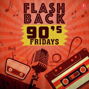 Flash Back 90’S Fridays