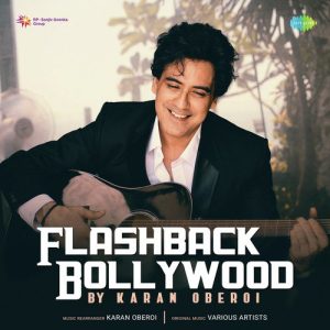 Flashback Bollywood – Karan Oberoi