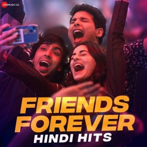 Friends Forever Hindi Hits (2024) (2024) Album Art