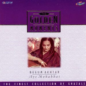 G. M – Begum Akhtar – Aye Mohabbat (1999) Album Art