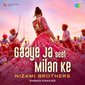 Gaaye Ja Geet Milan Ke – Nizami Brothers (2024) Album Art