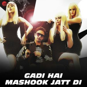 Gadi Hai Mashook Jatt Di (2019) Album Art