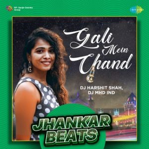 Gali Mein Chand – Jhankar Beats (2023) Album Art