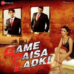 Game Paisa Ladki (2018) Album Art
