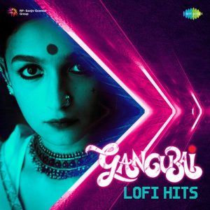 Gangubai Lofi Hits (2022) Album Art