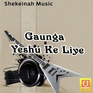 Gaunga Yeshu Ke Liye