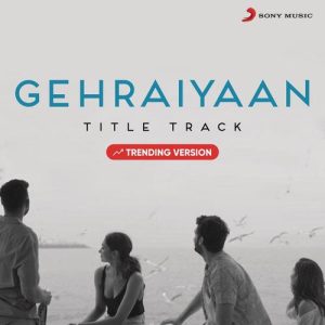 Gehraiyaan Title Track (Trending Version) (2023) Album Art