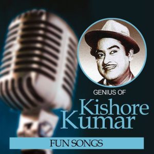 Genius Of Kishore Kumar – Fun Songs (2013) Album Art