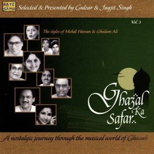 Ghazal Ka Safar – Mehdi Hassan N Ghulam – Vol – 3. (1996) Album Art