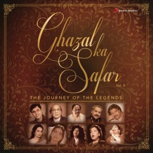 Ghazal Ka Safar, Vol. 3 (The Journey of The Legends) (2017) Album Art
