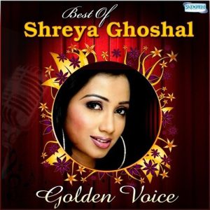 Golden Voice – Best Of Shreya Ghoshal