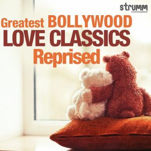 Greatest Bollywood Love Classics Reprised (2020) Album Art