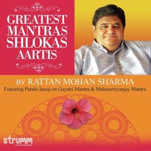 Greatest Mantras, Shlokas & Aartis – Rattan Mohan Sharma (2014) Album Art