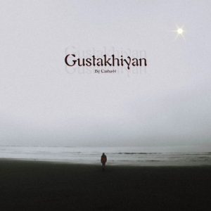 Gustakhiya (2025) Album Art