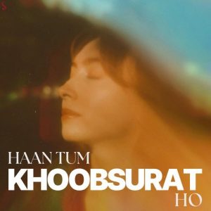 Haan Tum Khoobsurat Ho