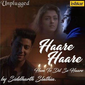 Haare Haare Hum To Dil Se Haare (Unplugged Version) (2018) Album Art