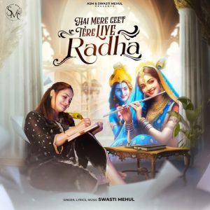 Hai Mere Geet Tere Liye Radha (2025) Album Art