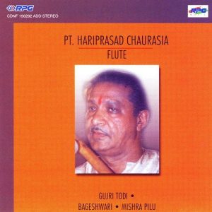 Hari Prasad Chaurasia Flut Raga Gujri Todi Bage