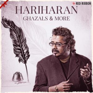 Hariharan – Ghazals & More