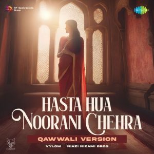 Hasta Hua Noorani Chehra – Qawwali Version