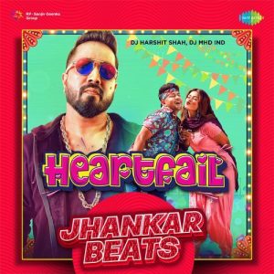 Heartfail – Jhankar Beats