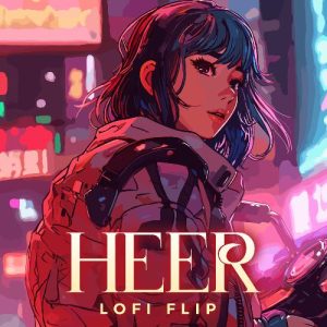 Heer (Lofi Flip)