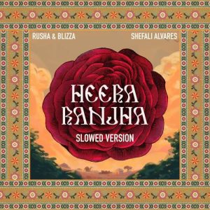 Heera Ranjha – Slowed Version (2024) Album Art