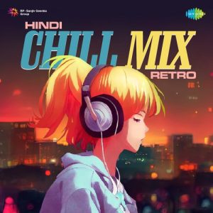 Hindi Chill Mix Retro (2022) Album Art