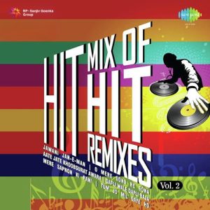Hit Mix Of Hit Remixes Vol 2