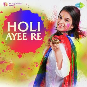 Holi Ayee Re (2019) Album Art