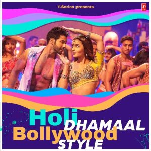 Holi Dhamaal – Bollywood Style