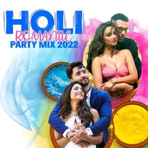 Holi Romantic Party Mix 2022 (2022) Album Art