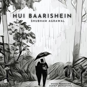 Hui Baarishein (2023) Album Art