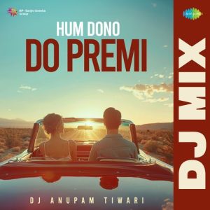 Hum Dono Do Premi – DJ Mix