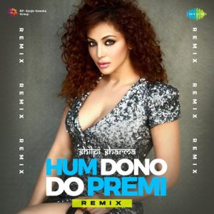 Hum Dono Do Premi – Remix