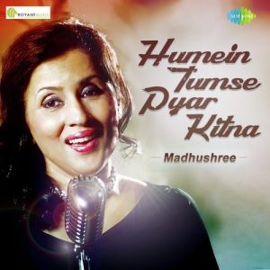 Humein Tumse Pyar Kitna – Madhushree (2018) Album Art