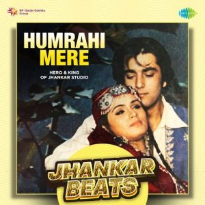Humrahi Mere – Jhankar Beats (2024) Album Art