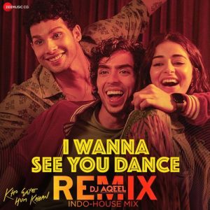 I Wanna See You Dance Remix DJ Aqeel Indo-House Mix Album Art