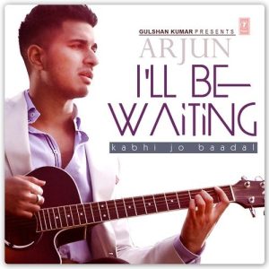 I’ll Be Waiting (Kabhi Jo Baadal)